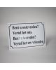 bent u ontevreden vertel het ons .....